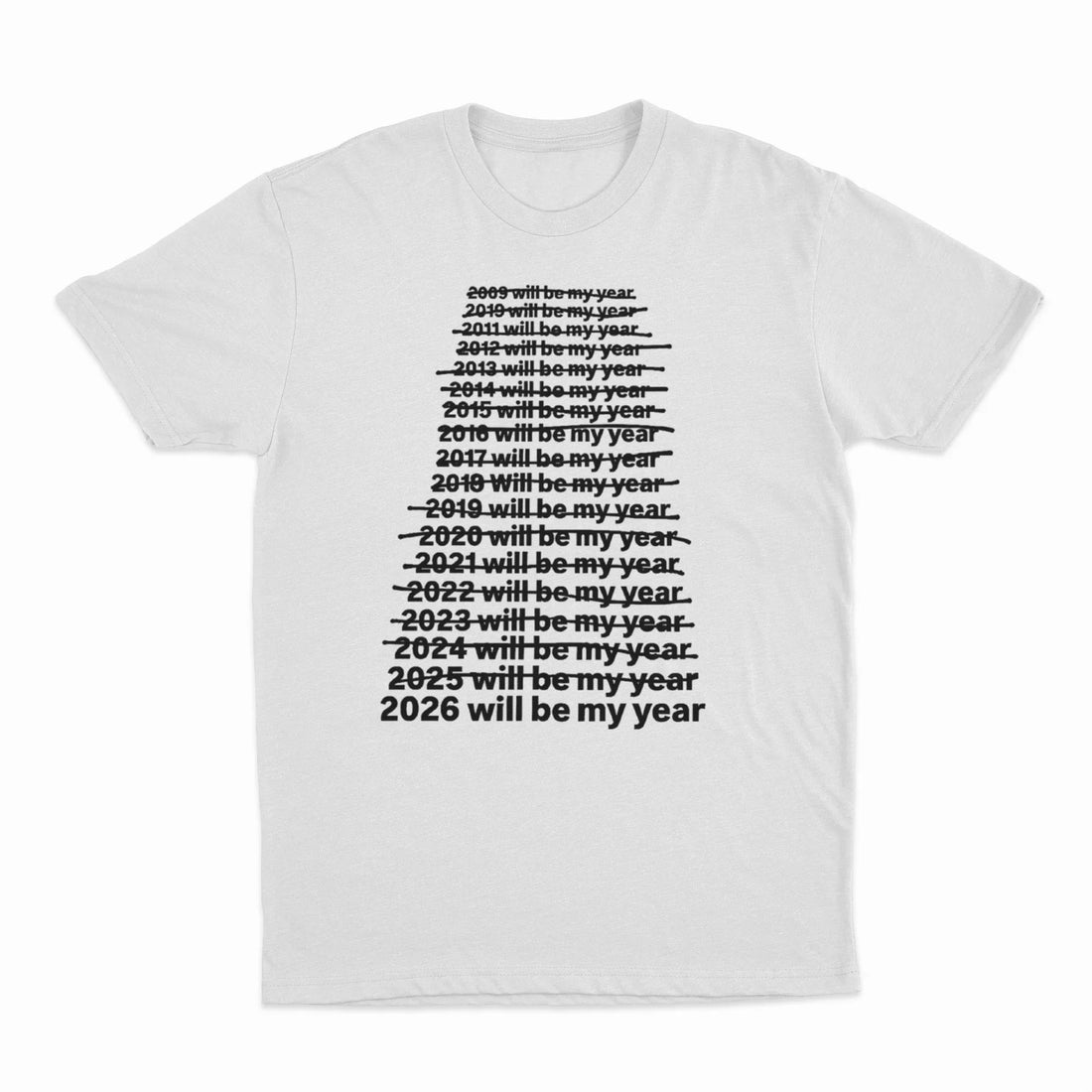 2026 Will Be My Year T-Shirt