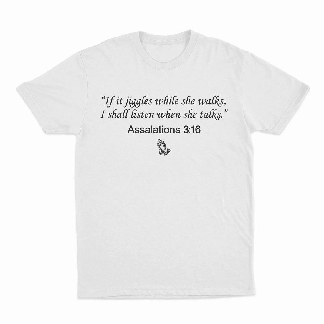 Assalations 3:16 T-Shirt